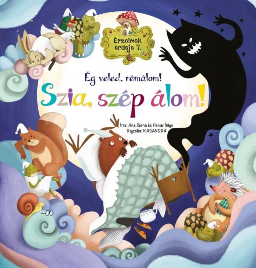 SZIA, SZÉP ÁLOM! - ÉG VELED, RÉMÁLOM! (ÉRZELMEK ERDEJE 7.)