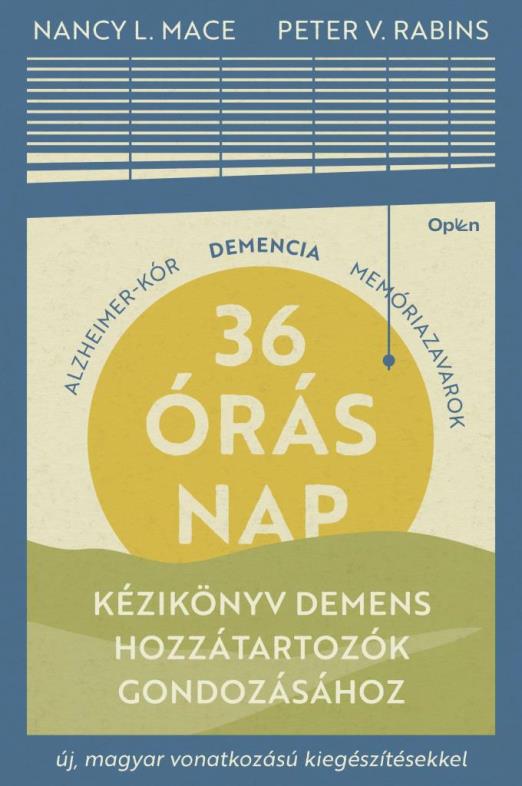 36 ÓRÁS NAP - KÉZIKÖNYV DEMENS HOZZÁTARTOZÓK GONDOZÁSÁHOZ