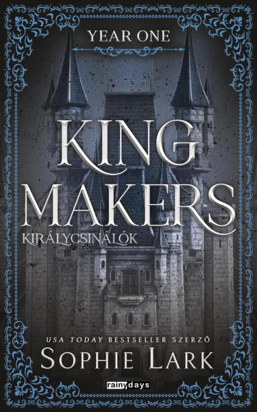 KINGMAKERS - KIRÁLYCSINÁLÓK - YEAR ONE - ÉLFESTETT
