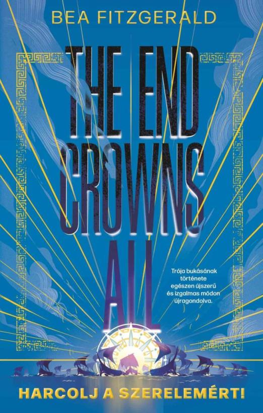 THE END CROWNS ALL - HARCOLJ A SZERELEMÉRT!