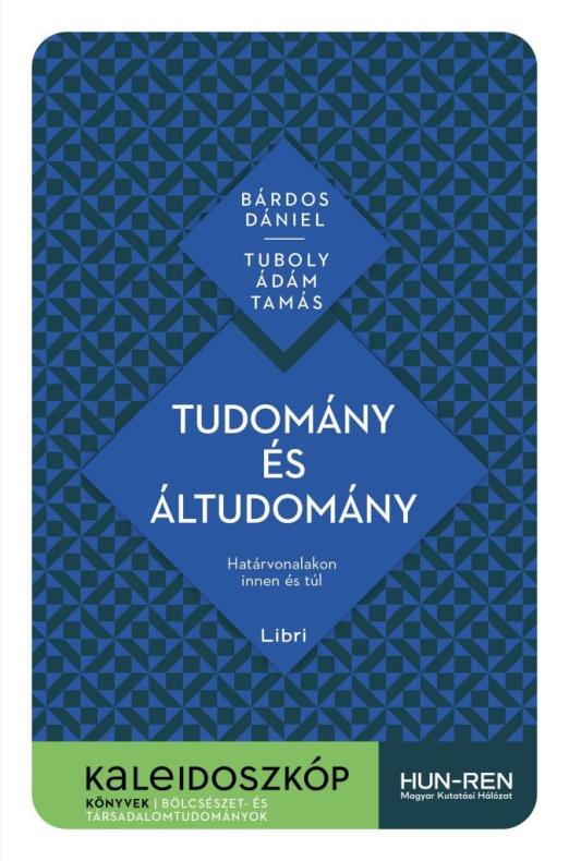 TUDOMÁNY ÉS ÁLTUDOMÁNY - HATÁRVONALAKON INNEN ÉS TÚL
