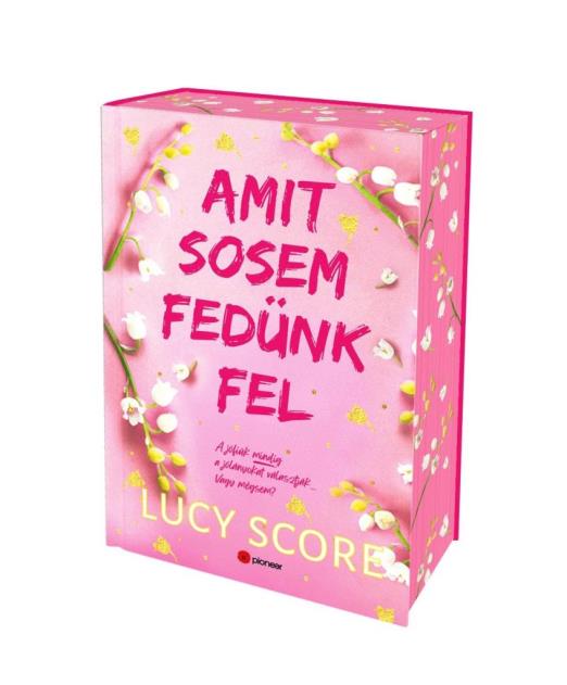 Amit sosem fedünk fel