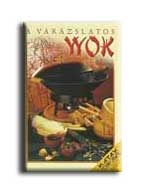 A VARÁZSLATOS WOK