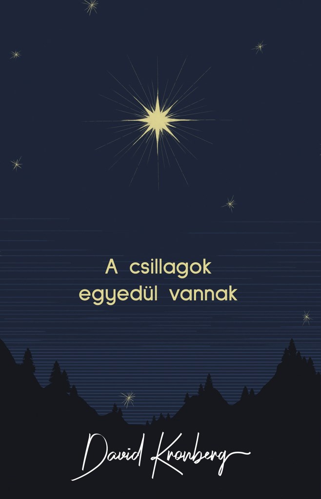 A CSILLAGOK EGYEDÜL VANNAK