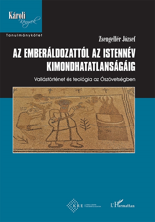 AZ EMBERÁLDOZATTÓL AZ ISTENNÉV KIMONDHATATLANSÁGÁIG