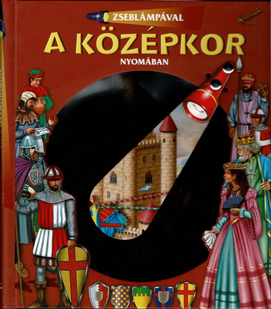 ZSEBLÁMPÁVAL - A KÖZÉPKOR NYOMÁBAN