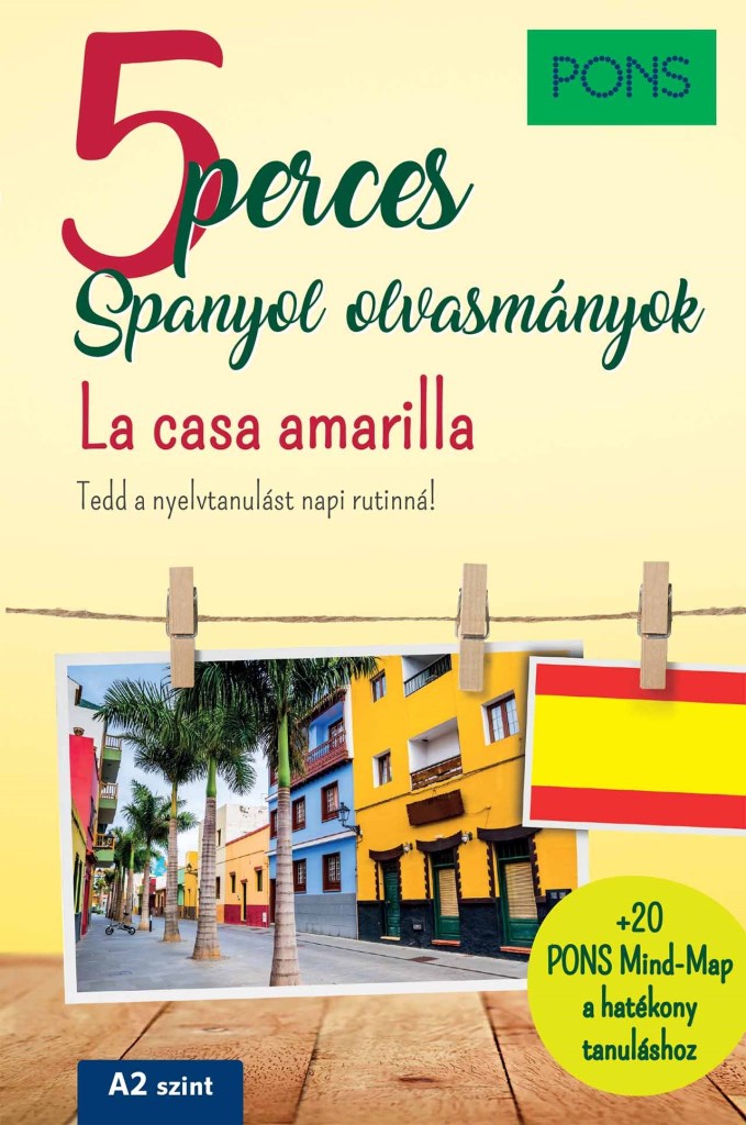 5 PERCES SPANYOL OLVASMÁNYOK - LA CASA AMARILLA (A2 SZINT) PONS