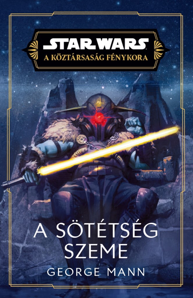 STAR WARS - A KÖZTÁRSASÁG FÉNYKORA - A SÖTÉTSÉG SZEME