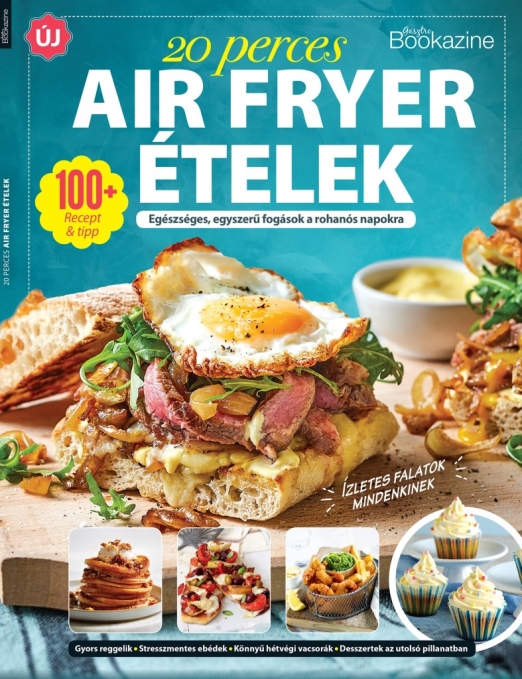 20 PERCES AIR FRYER RECEPTEK - GASZTRO BOOKAZINE ( 2025/3)