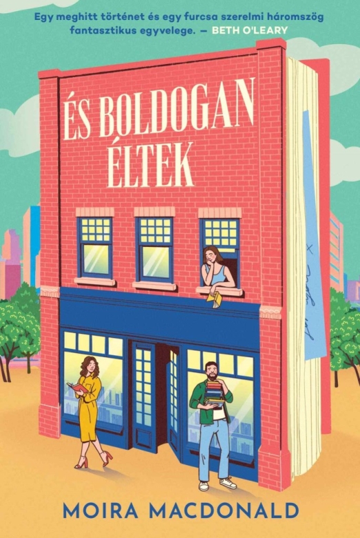 ÉS BOLDOGAN ÉLTEK