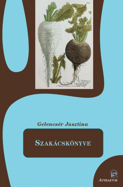 GELENCSÉR JUSZTINA SZAKÁCSKÖNYVE