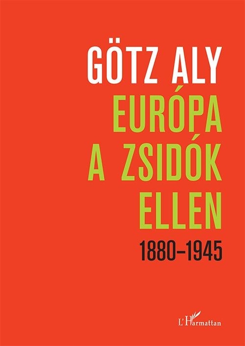 EURÓPA A ZSIDÓK ELLEN 1880-1945