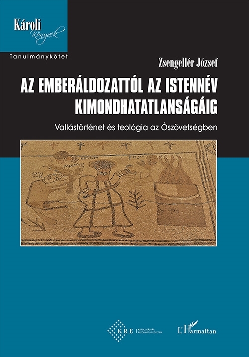 AZ EMBERÁLDOZATTÓL AZ ISTENNÉV KIMONDHATATLANSÁGÁIG