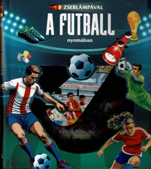 ZSEBLÁMPÁVAL - A FUTBALL NYOMÁBAN
