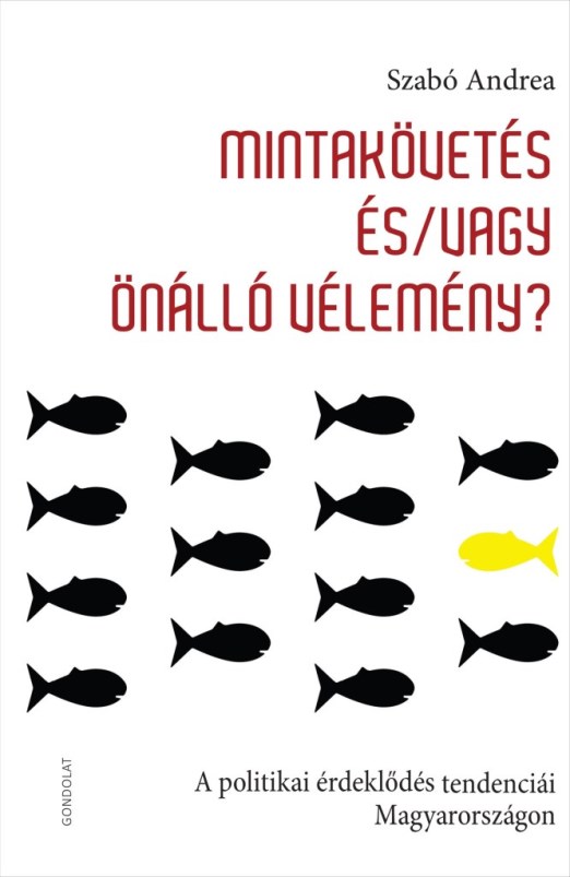 MINTAKÖVETÉS ÉS/VAGY ÖNÁLLÓ VÉLEMÉNY?