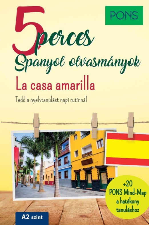 5 PERCES SPANYOL OLVASMÁNYOK - LA CASA AMARILLA (A2 SZINT) PONS