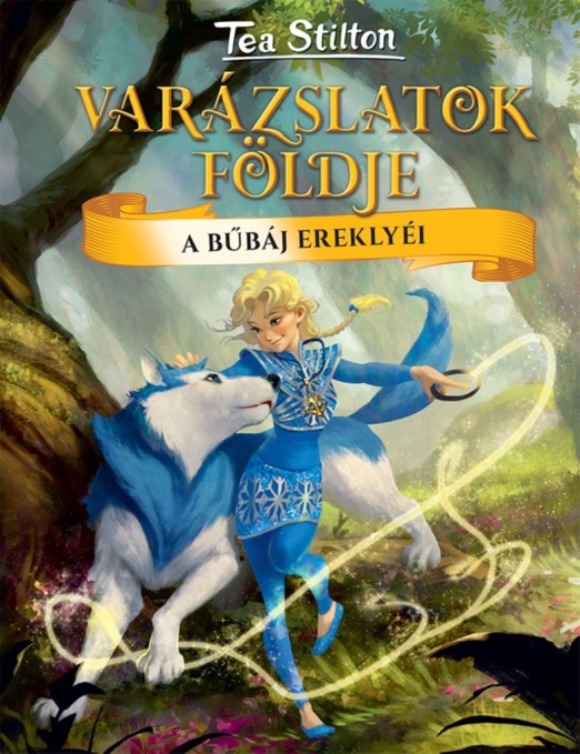 VARÁZSLATOK FÖLDJE - A BŰBÁJ EREKLYÉI