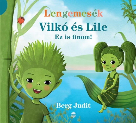 VILKÓ ÉS LILE 1. - EZ IS FINOM! (LENGEMESÉK)