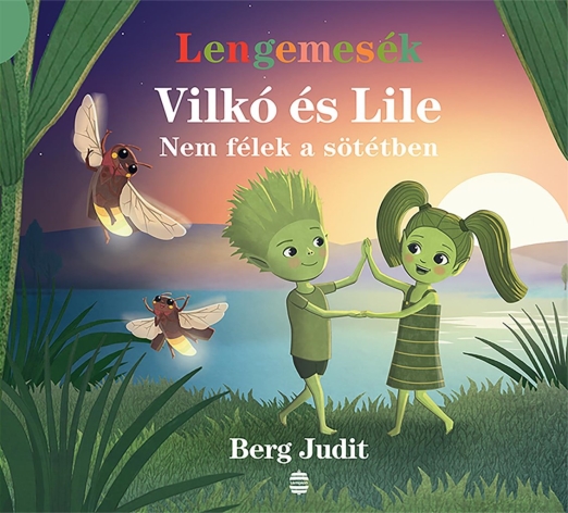 VILKÓ ÉS LILE 4. - NEM FÉLEK A SÖTÉTBEN (LENGEMESÉK)