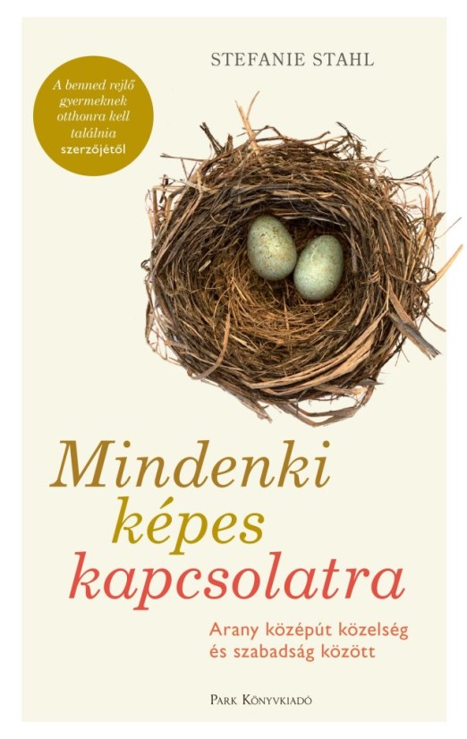 MINDENKI KÉPES KAPCSOLATRA - ARANY KÖZÉPÚT KÖZELSÉG ÉS SZABADSÁG KÖZÖTT