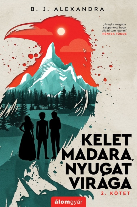 KELET MADARA, NYUGAT VIRÁGA  - 2. KÖTET .