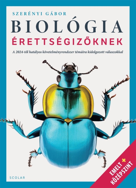 BIOLÓGIA ÉRETTSÉGIZŐKNEK (2024) - EMELT+KÖZÉPSZINT