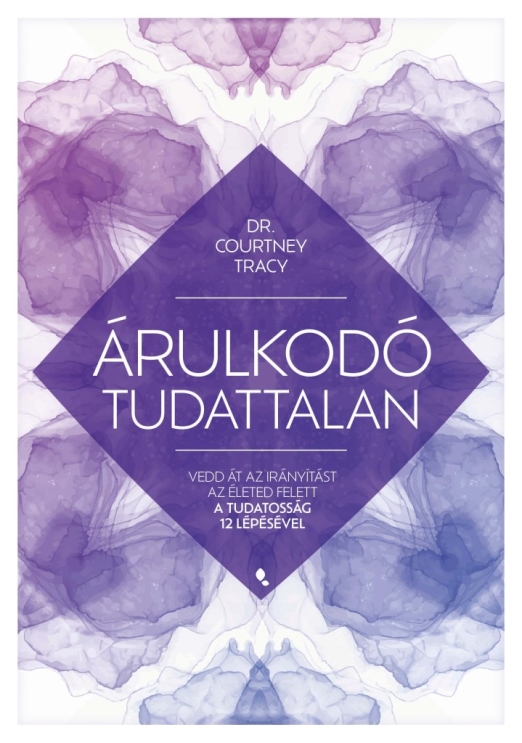 ÁRULKODÓ TUDATTALAN - VEDD ÁT AZ IRÁNYÍTÁST AZ ÉLETED FELETT