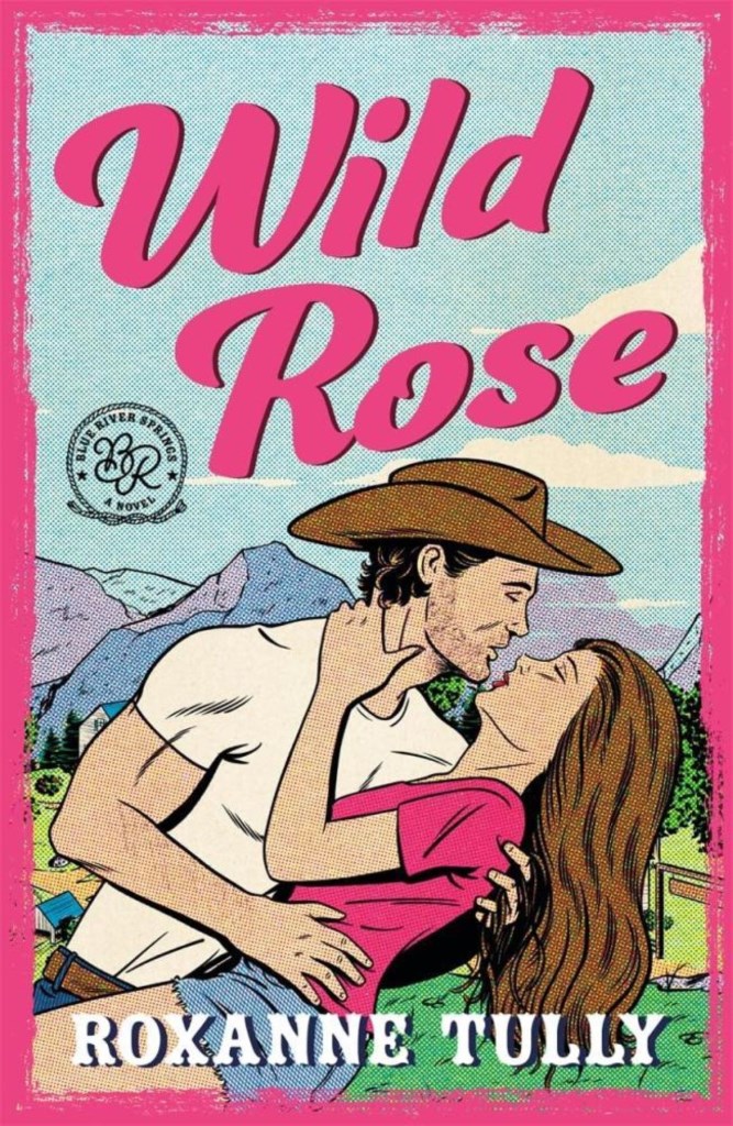 WILD ROSE (BLUE RIVER SPRINGS SERIES, BOOK 1)