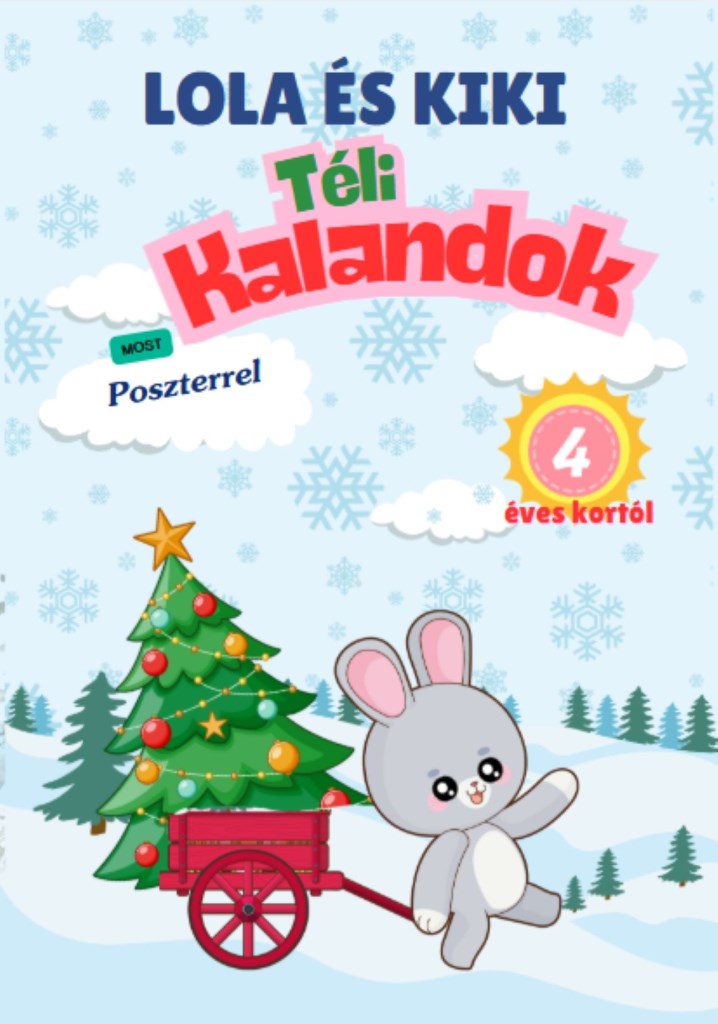 LOLA ÉS KIKI - TÉLI KALANDOK 4 ÉVES KORTÓL