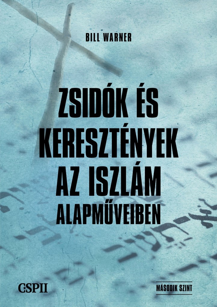 ZSIDÓK ÉS KERESZTÉNYEK AZ ISZÁM ALAPMŰVEIBEN