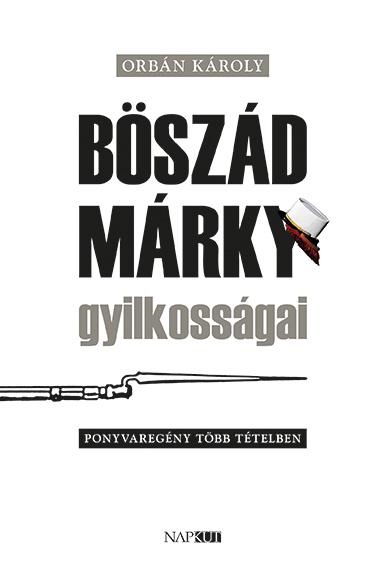 BÖSZÁD MÁRKY GYILKOSSÁGAI