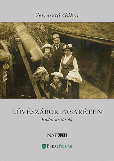 LÖVÉSZÁROK PASARÉTEN - BUDAI HISTÓRIÁK