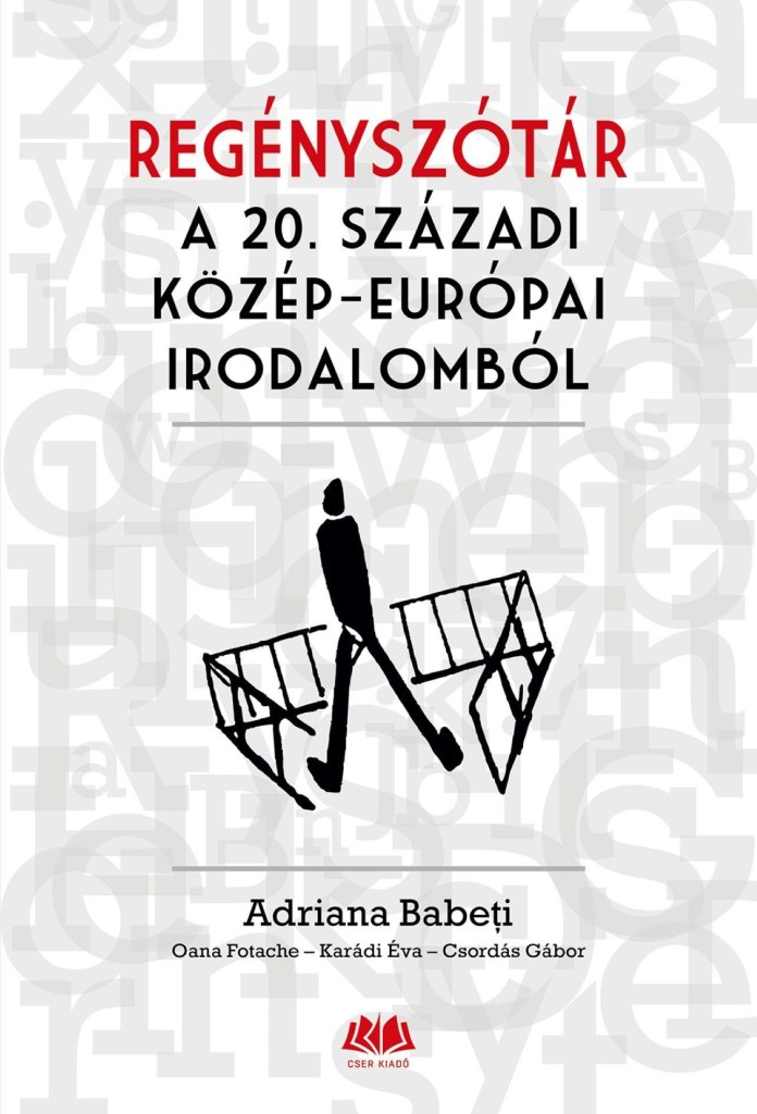 REGÉNYSZÓTÁR A 20. SZÁZADI KÖZÉP-EURÓPAI IRODALOMBÓL