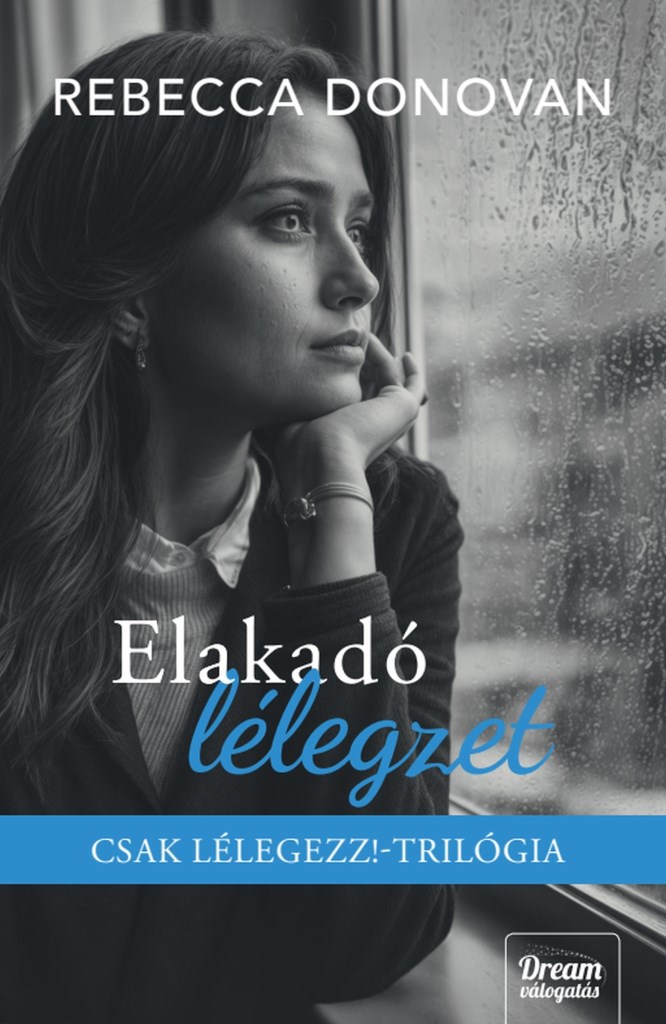 ELAKADÓ LÉLEGZET - CSAK LÉLEGEZZ!-TRILÓGIA (ÉLDEKORÁLT)