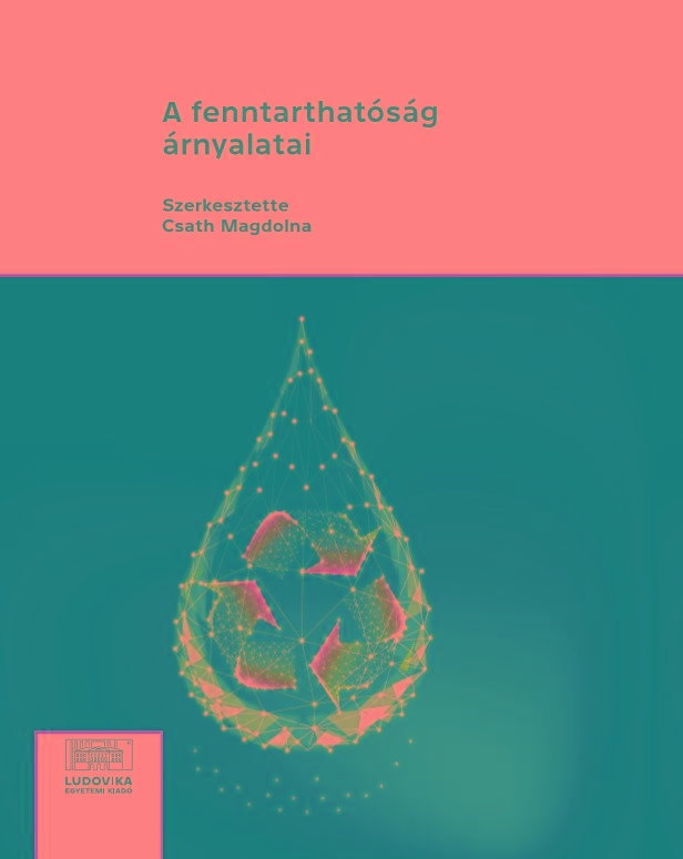 A FENNTARTHATÓSÁG ÁRNYALATAI