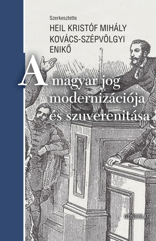 A MAGYAR JOG MODERNIZÁCIÓJA ÉS SZUVERENITÁSA
