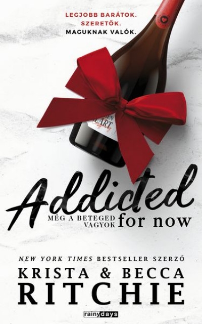 ADDICTED FOR NOW - MÉG A BETEGED VAGYOK