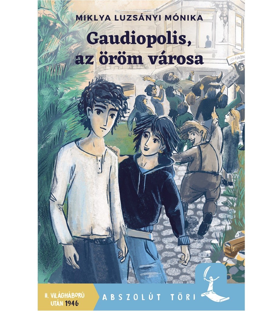 GAUDIOPOLIS, AZ ÖRÖM VÁROSA - II. VILÁGHÁBORÚ UTÁN 1946