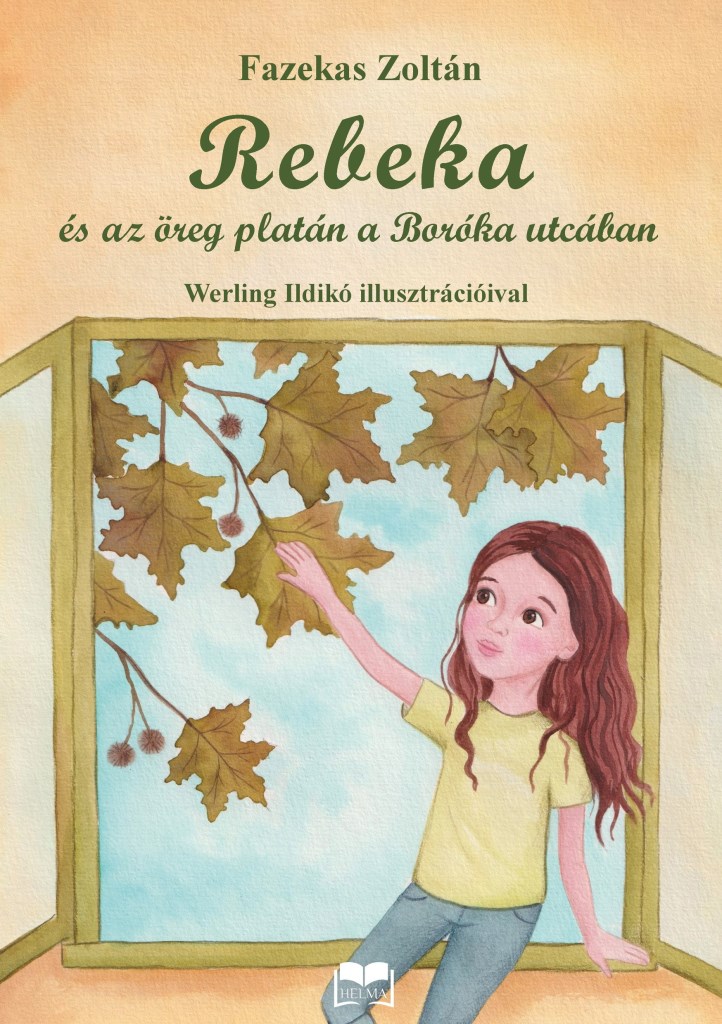 REBEKA ÉS AZ ÖREG PLATÁN A BORÓKA UTCÁBAN