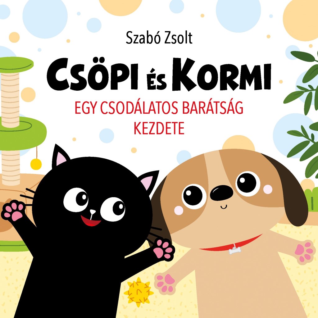 CSÖPI ÉS KORMI - EGY CSODÁLATOS BARÁTSÁG KEZDETE!