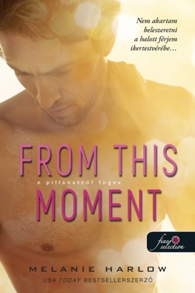 FROM THIS MOMENT - E PILLANATTÓL FOGVA