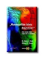 MAMMOGRÁFIÁM LELETE: POZITIV!