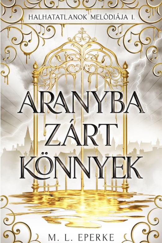 ARANYBA ZÁRT KÖNNYEK - HALHATATLANOK MELÓDIÁJA 1.