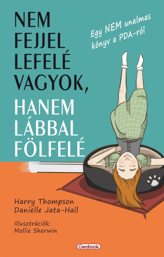 NEM FEJJEL LEFELÉ VAGYOK, HANEM LÁBBAL FÖLFELÉ - EGY NEM UNALMAS KÖNYV A PDA-RÓL