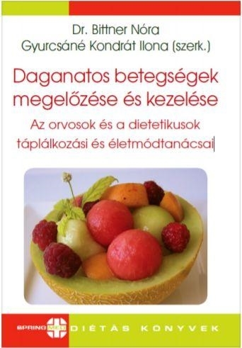 DAGANATOS BETEGSÉGEK MEGELŐZÉSE ÉS KEZELÉSE-AZ ORVOSOK ÉS DIETETIKUSOK TÁPLÁLKOZ