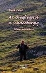 AZ ÖREGHEGYTŐL A SCHNEEBERGIG