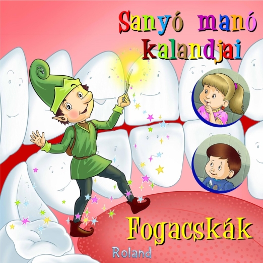 SANYÓ MANÓ KALANDJAI - FOGACSKÁK