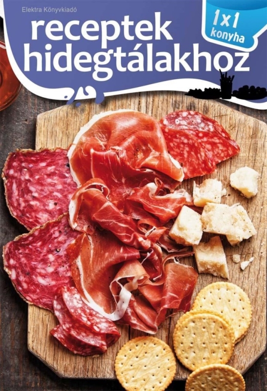 RECEPTEK HIDEGTÁLAKHOZ - 1X1 KONYHA