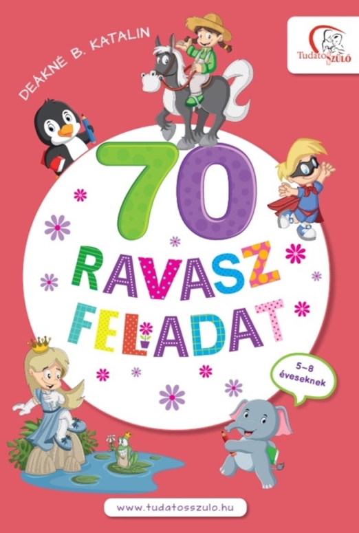 70 RAVASZ FELADAT 5-8 ÉVESEKNEK