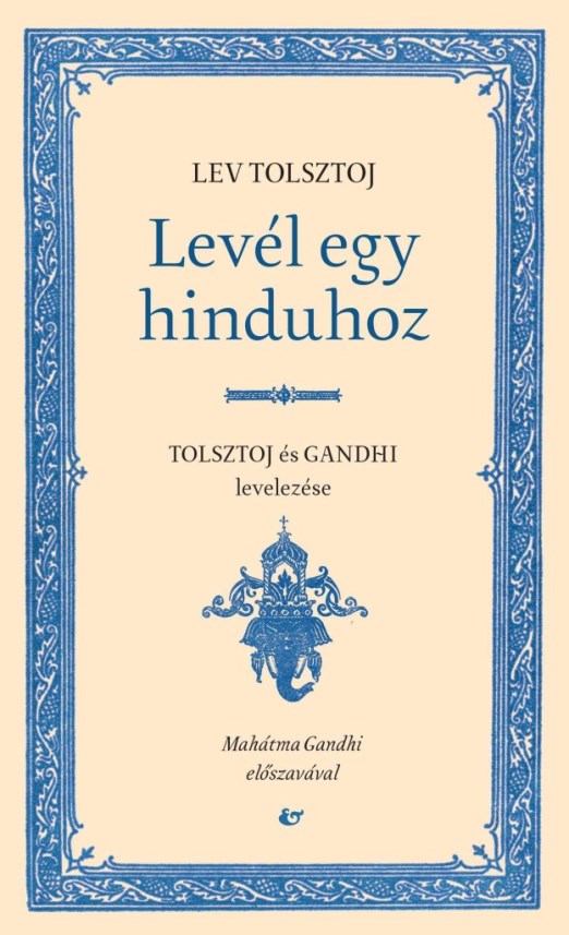 LEVÉL EGY HINDUHOZ - SZATJÁGRAHA, AVAGY AZ IGAZSÁG KÖVETÉSE